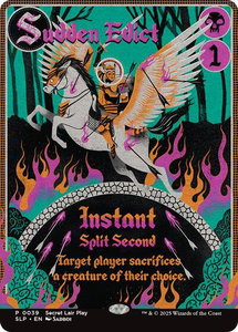Sudden Edict - Secret Lair Showdown (SLP) #39 - Promo Magic: The Gathering Trading Card