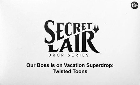 Secret Lair Drop: Our Boss is on Vacation Superdrop: Twisted Toons - Non-Foil Edition - Secret Lair Drop Series Magic: The Gathering trading card