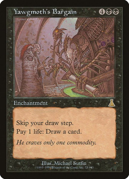 Yawgmoth's Bargain trading card from Urza's Destiny Yawgmoth's Bargain - Urza's Destiny Magic: The Gathering trading card