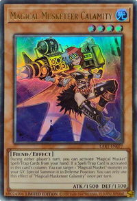 Magical Musketeer Calamity - The Lost Art Promotion (LART) #LART-EN077 - Ultra Rare YuGiOh Trading Card