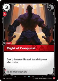 Right of Conquest - Unleashed (UNL) #015/219 - Uncommon Riftbound Trading Card