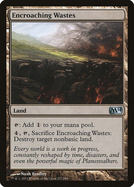 Encroaching Wastes trading card from Magic 2014 (M14) Encroaching Wastes - Magic 2014 (M14) Magic: The Gathering trading card