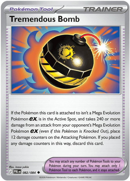 Tremendous Bomb - 082/084 trading card from ME05: Pitch Black Tremendous Bomb - 082/084 - ME05: Pitch Black Pokémon trading card