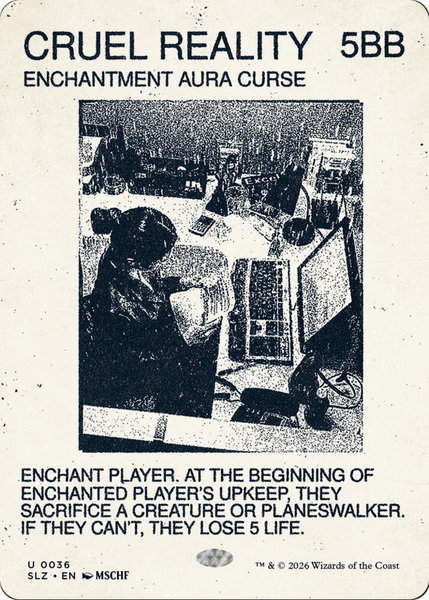 Cruel Reality (0036) - Secret Lair x MSCHF: The Zeta Set Magic: The Gathering trading card