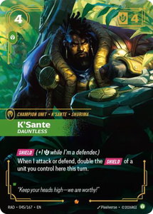 K'Sante, Dauntless - Radiance (RAD) #045/167 - Epic Riftbound Trading Card