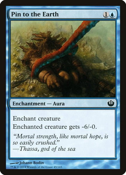 Pin to the Earth trading card from Journey Into Nyx Pin to the Earth - Journey Into Nyx Magic: The Gathering trading card