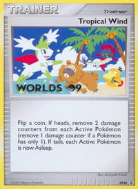 Tropical Wind - DP48 (Worlds 09) - Diamond and Pearl Promos (PR) #DP48 - Promo Pokémon Trading Card