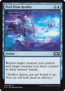 Peel from Reality - Magic 2015 (M15) (M15) #74 - Common Magic: The Gathering Trading Card