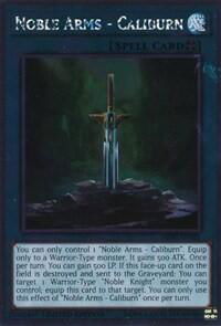Noble Arms - Caliburn - Noble Knights of the Round Table Box Set (NKRT) #NKRT-EN021 - Platinum Rare YuGiOh Trading Card