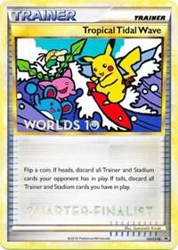 Tropical Tidal Wave - HGSS18 (Worlds 10) [Quarter-Finalist] - HGSS Promos Pokémon trading card