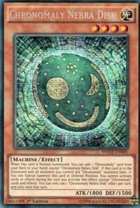 Chronomaly Nebra Disk - World Superstars (WSUP) #WSUP-EN001 - Prismatic Secret Rare YuGiOh Trading Card