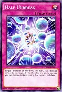 Half Unbreak - Crossed Souls (CROS) #CROS-EN090 - Common / Short Print YuGiOh Trading Card