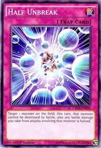 Half Unbreak - Crossed Souls YuGiOh trading card